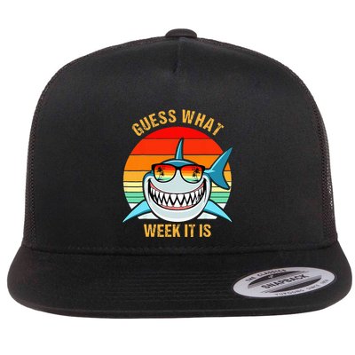 Guess What Week It Is Funny Shark Gift Flat Bill Trucker Hat