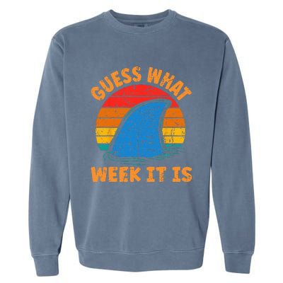 Guess What Week It Is Funny Shark Gifts Garment-Dyed Sweatshirt