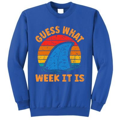 Guess What Week It Is Funny Shark Gifts Sweatshirt