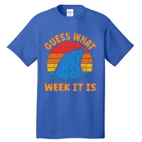 Guess What Week It Is Funny Shark Gifts Tall T-Shirt