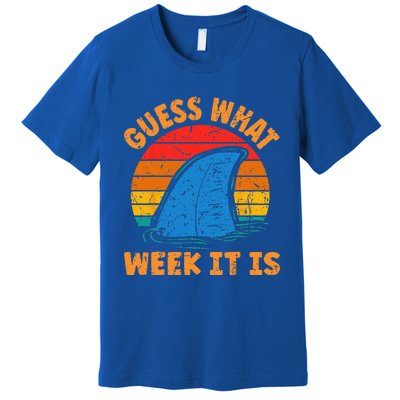 Guess What Week It Is Funny Shark Gifts Premium T-Shirt