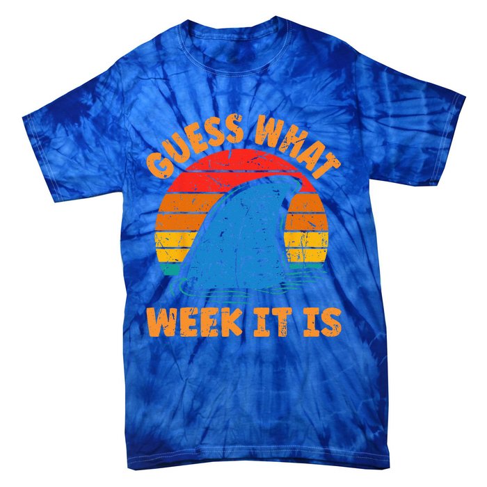 Guess What Week It Is Funny Shark Gifts Tie-Dye T-Shirt