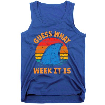 Guess What Week It Is Funny Shark Gifts Tank Top