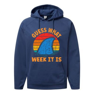 Guess What Week It Is Funny Shark Gifts Performance Fleece Hoodie