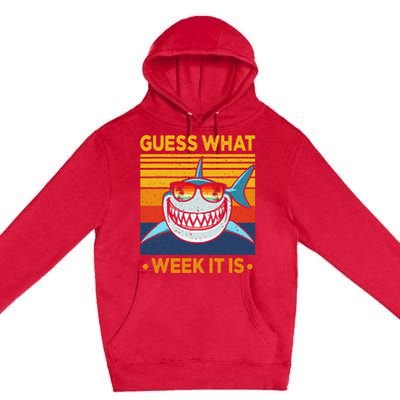 Guess What Week It Is Funny Shark Vintage Premium Pullover Hoodie