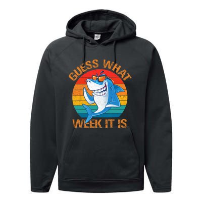 Guess What Week It Is Funny Shark Gifts Men Women Performance Fleece Hoodie