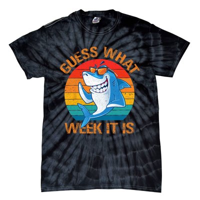 Guess What Week It Is Funny Shark Gifts Men Women Tie-Dye T-Shirt