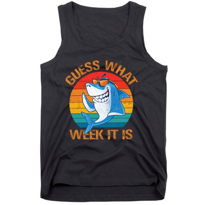 Guess What Week It Is Funny Shark Gifts Men Women Tank Top