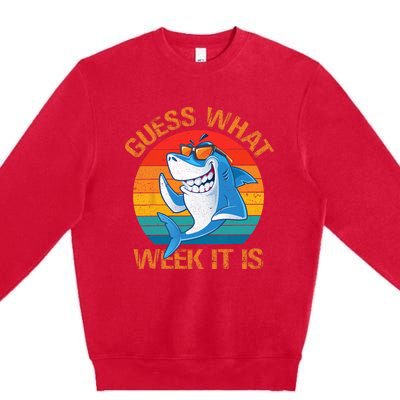 Guess What Week It Is Funny Shark Gifts Men Women Premium Crewneck Sweatshirt