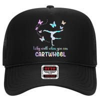 Gymnastic Why Walk When You Can Cartwheel Gymnast Women Girl High Crown Mesh Back Trucker Hat