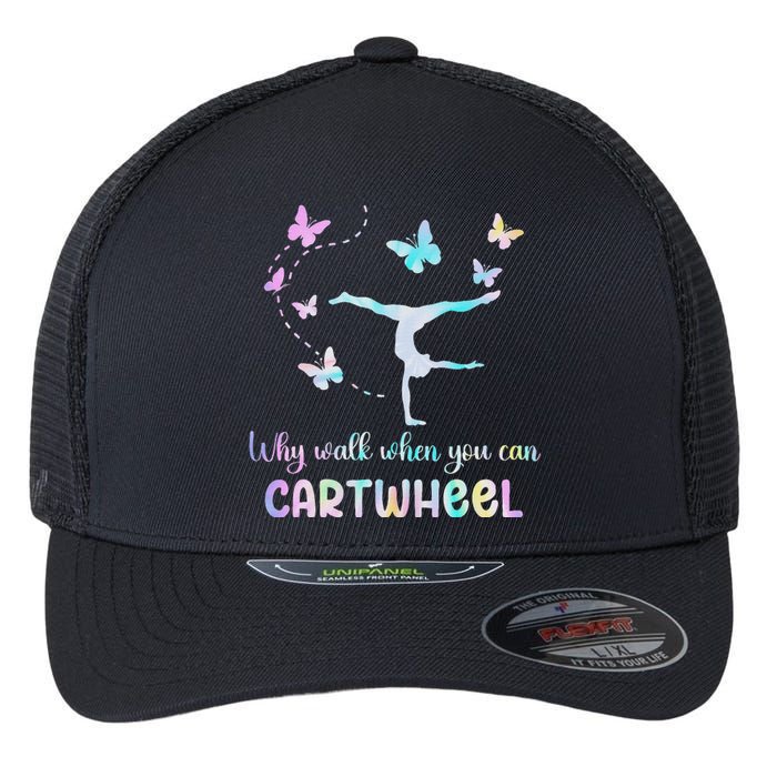 Gymnastic Why Walk When You Can Cartwheel Gymnast Women Girl Flexfit Unipanel Trucker Cap