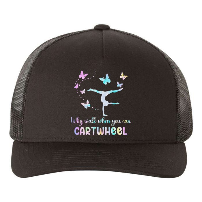 Gymnastic Why Walk When You Can Cartwheel Gymnast Women Girl Yupoong Adult 5-Panel Trucker Hat