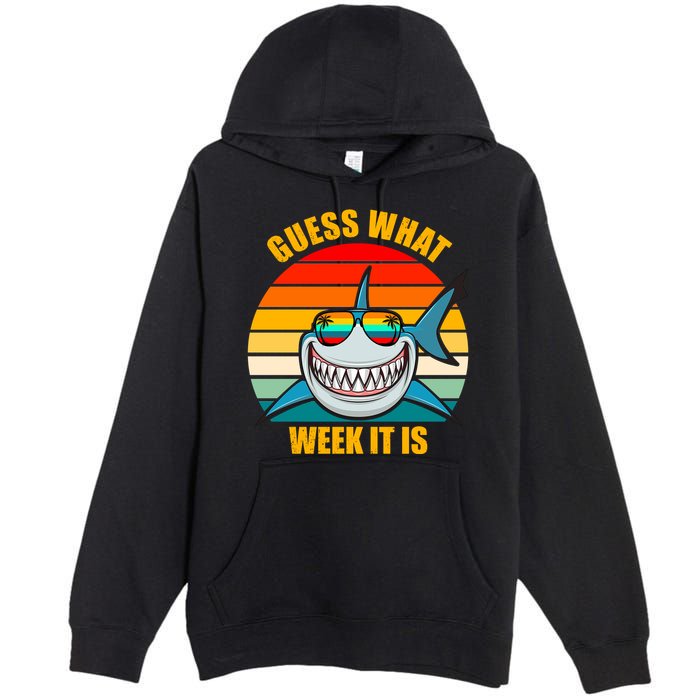 Guess What Week It Is Retro Shark Week Premium Pullover Hoodie