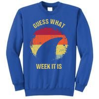 Guess What Week It Is Funny Shark Gift And Great Gift Sweatshirt