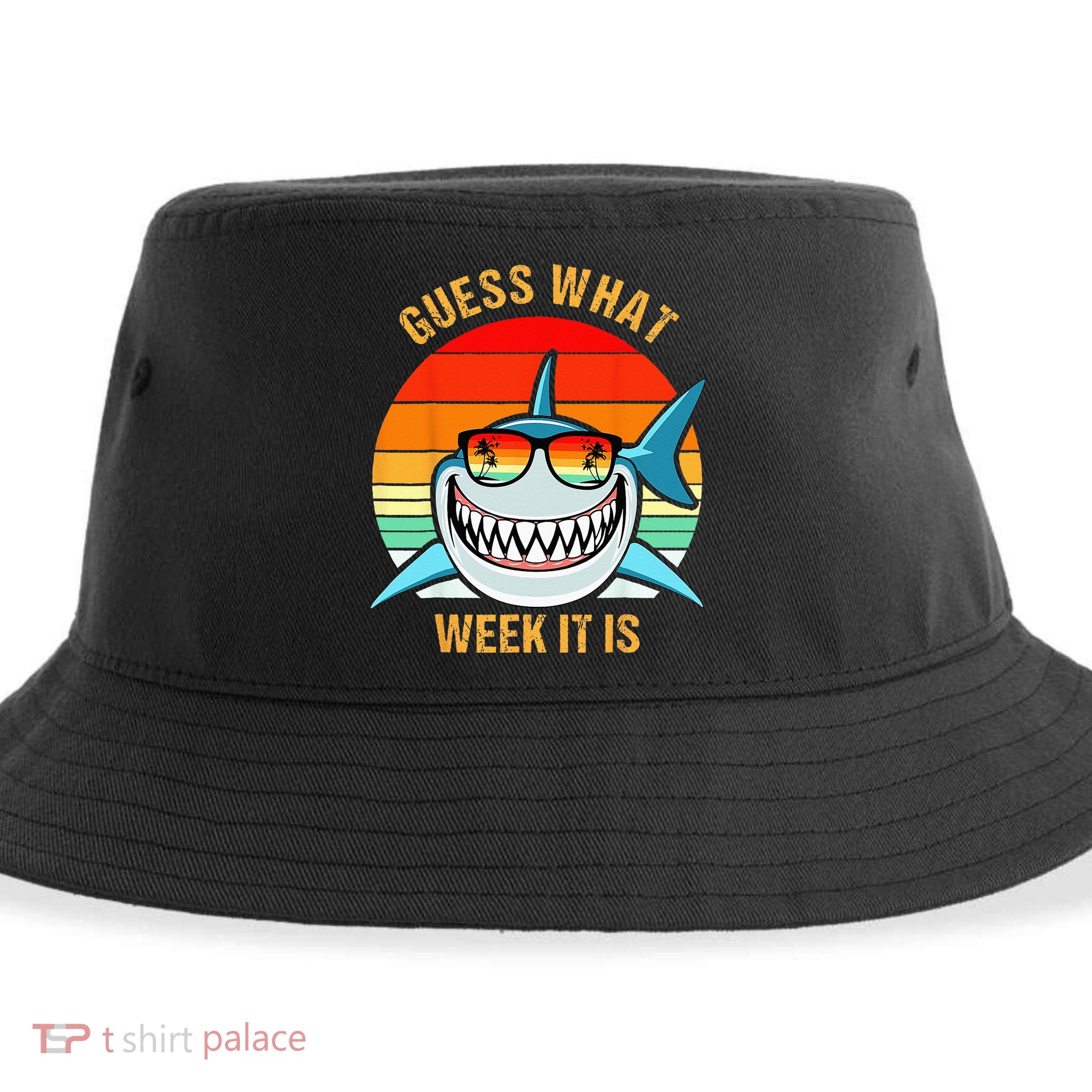 Guess What Week It Is Funny Shark Gift & Kids Sustainable Bucket Hat