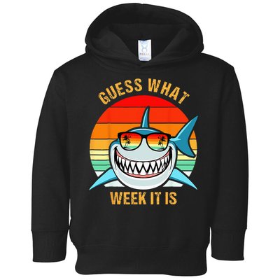 Guess What Week It Is Funny Shark Gift & Kids Toddler Hoodie