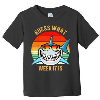 Guess What Week It Is Funny Shark Gift & Kids Toddler T-Shirt