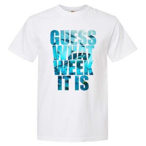 Guess What Week It Is Funny Shark Awareness Garment-Dyed Heavyweight T-Shirt