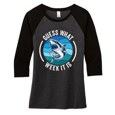 Guess What Week It Is Funny Shark Joke Retro Vintage Ocean Women's Tri-Blend 3/4-Sleeve Raglan Shirt