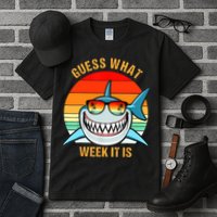 Guess What Week It Is Funny Shark Gift Womens & Kids Tall T-Shirt