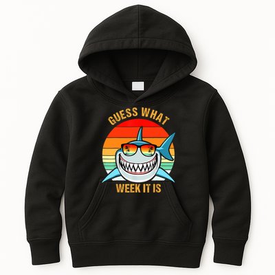 Guess What Week It Is Funny Shark Gift Womens & Kids Kids Hoodie