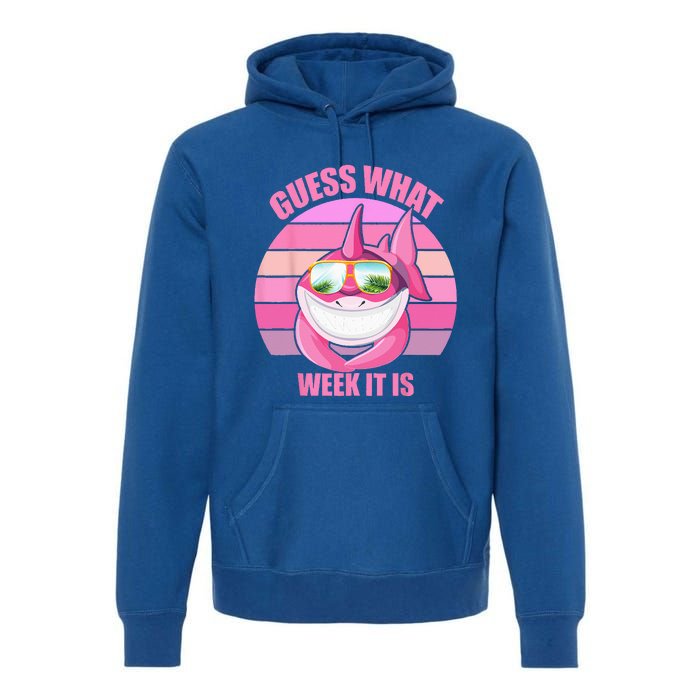 Guess What Week It Is Funny Pink Shark Premium Hoodie