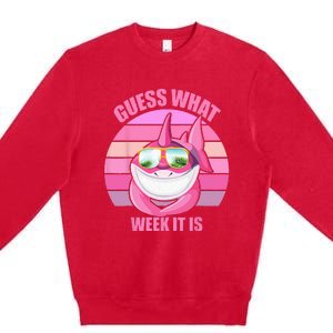 Guess What Week It Is Funny Pink Shark Premium Crewneck Sweatshirt