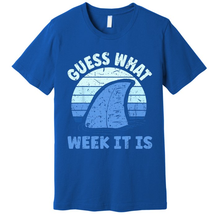 Guess What Week It Is Funny Shark Gifts Premium T-Shirt