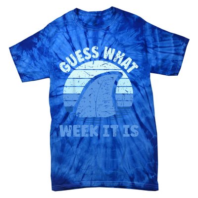 Guess What Week It Is Funny Shark Gifts Tie-Dye T-Shirt