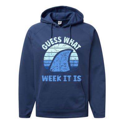 Guess What Week It Is Funny Shark Gifts Performance Fleece Hoodie