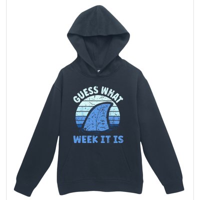 Guess What Week It Is Funny Shark Gifts Urban Pullover Hoodie