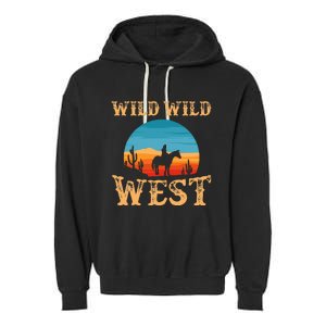 Great Wild Wild West Cowboy Design Western Country Fan Garment-Dyed Fleece Hoodie