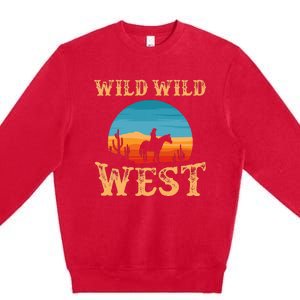 Great Wild Wild West Cowboy Design Western Country Fan Premium Crewneck Sweatshirt