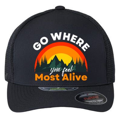 Go Where You Feel Most Alive Sunset Nature Flexfit Unipanel Trucker Cap