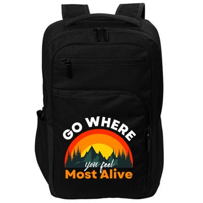 Go Where You Feel Most Alive Sunset Nature Impact Tech Backpack