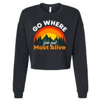 Go Where You Feel Most Alive Sunset Nature Cropped Pullover Crew