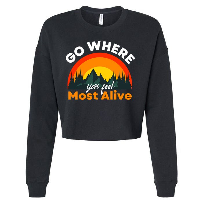 Go Where You Feel Most Alive Sunset Nature Cropped Pullover Crew