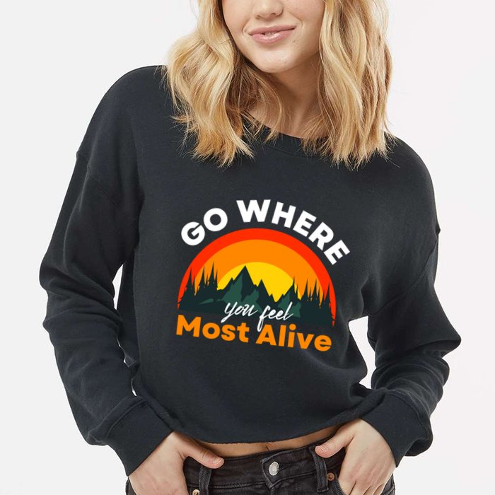 Go Where You Feel Most Alive Sunset Nature Cropped Pullover Crew