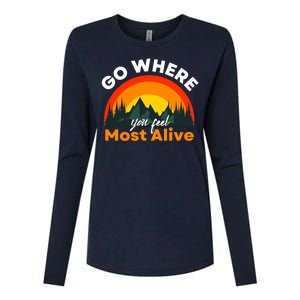 Go Where You Feel Most Alive Sunset Nature Womens Cotton Relaxed Long Sleeve T-Shirt