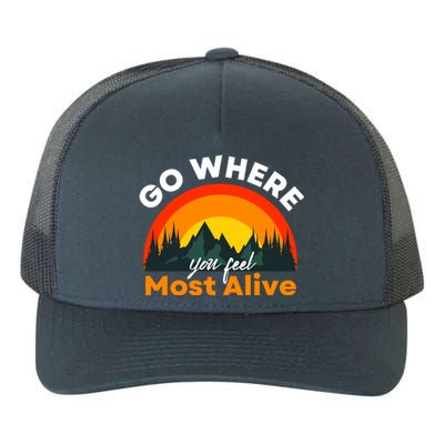 Go Where You Feel Most Alive Sunset Nature Yupoong Adult 5-Panel Trucker Hat