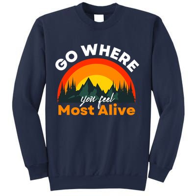 Go Where You Feel Most Alive Sunset Nature Sweatshirt