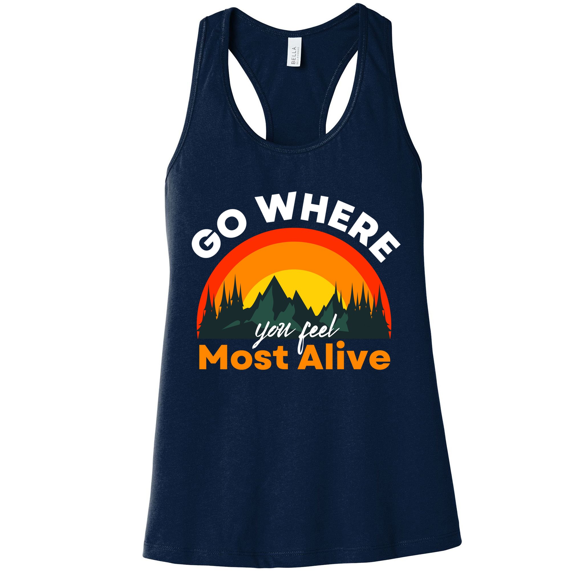 Go Where You Feel Most Alive Sunset Nature Womens Tank Top
