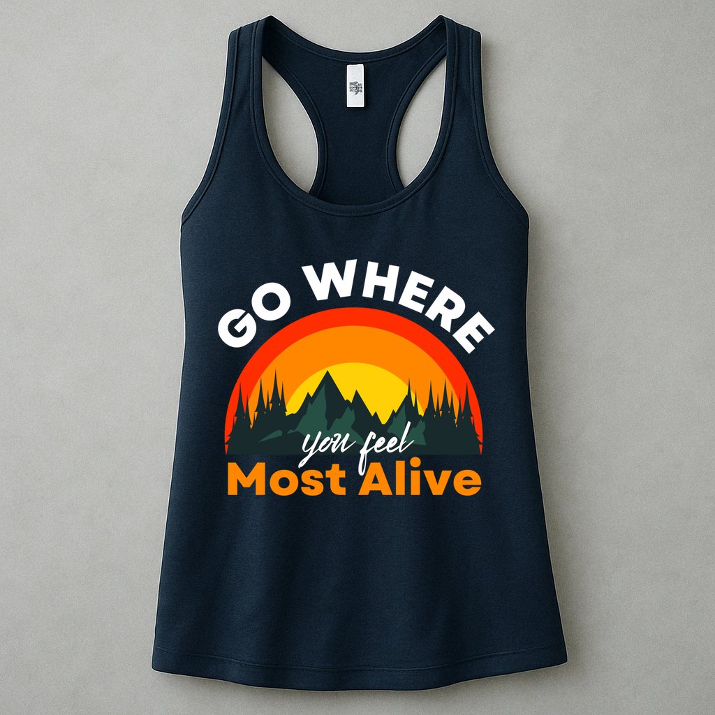 Go Where You Feel Most Alive Sunset Nature Womens Tank Top