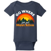 Go Where You Feel Most Alive Sunset Nature Baby Bodysuit