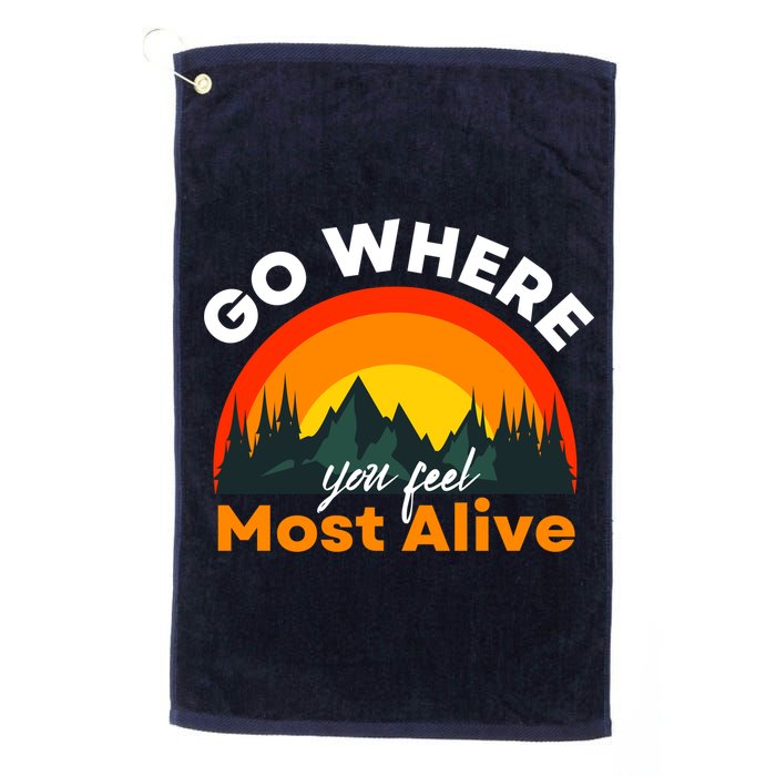Go Where You Feel Most Alive Sunset Nature Golf Towel