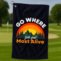 Go Where You Feel Most Alive Sunset Nature Golf Towel
