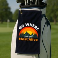 Go Where You Feel Most Alive Sunset Nature Golf Towel