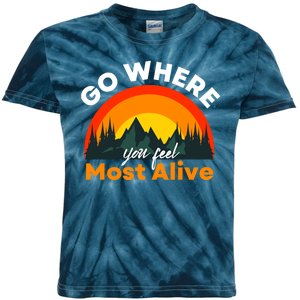 Go Where You Feel Most Alive Sunset Nature Kids Tie-Dye T-Shirt