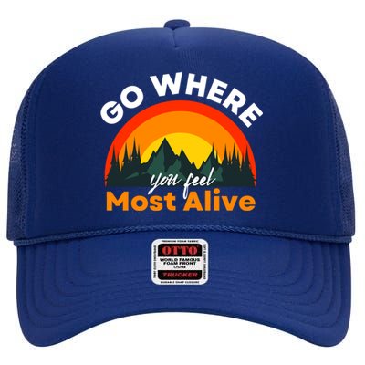 Go Where You Feel Most Alive Sunset Nature High Crown Mesh Back Trucker Hat