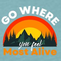 Go Where You Feel Most Alive Sunset Nature Sueded Cloud Jersey T-Shirt